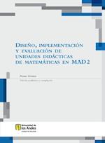 Diseño, implementación y evaluación de unidades didácticas de matemáticas en MAD 2