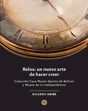 Relox: un nuevo arte de hacer creer