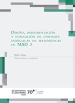 Diseño, implementación y evaluación de unidades didácticas de matemáticas en MAD 3