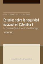 Estudios sobre la seguridad nacional en Colombia I. Tomo IV