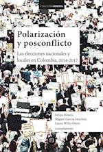 Polarización y posconflicto: las elecciones nacionales y locales en Colombia 2014-2017