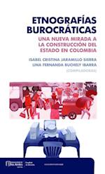 Etnografías burocráticas: una nueva mirada a la construcción del estado en Colombia