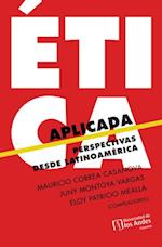 Ética aplicada. Perspectivas desde Latinoamérica