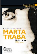El programa cultural y político de Marta Traba. Relecturas