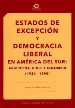 Estados de excepción y democracia liberal en América del Sur