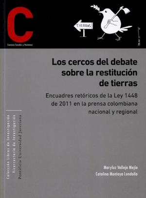 Los cercos del debate sobre restitución de tierras