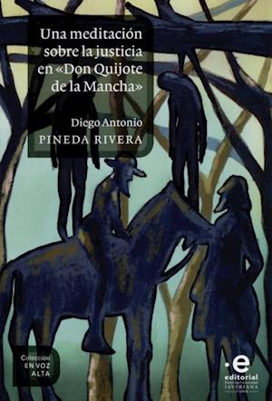 Una meditación sobre la justicia en "Don Quijote de la Mancha»