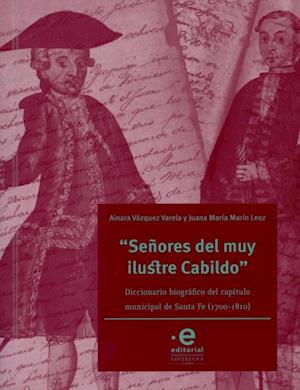 "Señores del muy ilustre cabildo"