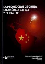 La proyección de China en América Latina y el Caribe