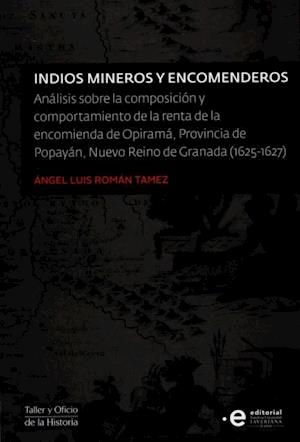 Indios mineros y encomenderos