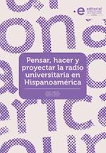 Pensar, hacer y proyectar la radio universitaria en Hispanoamerica