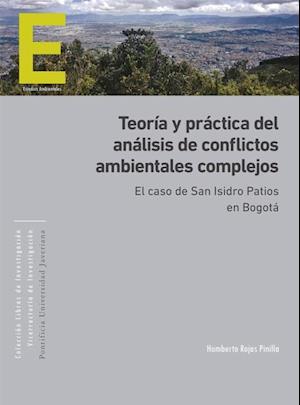 Teoria y practica del analisis de conflictos ambientales complejos