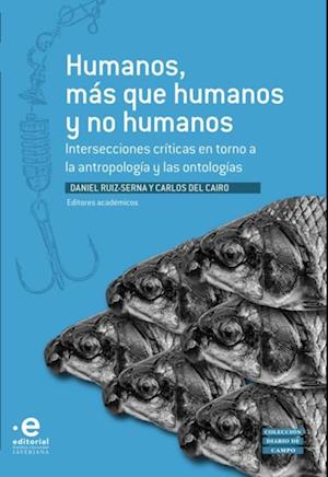 Humanos, más que humanos y no humanos