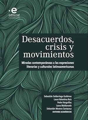 Desacuerdos, Crisis y movimientos