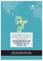 Los desafíos de la migración a la salud pública en Iberoamérica en tiempos de la COVID-19