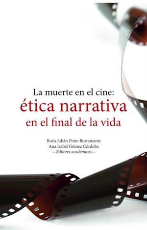 La muerte en el cine: etica narrativa en el final de la vida