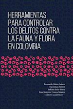 Herramientas para controlar los delitos contra la fauna y flora en Colombia