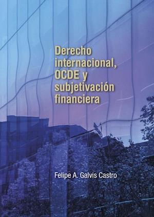 Derecho internacional, OCDE y subjetivacion financiera