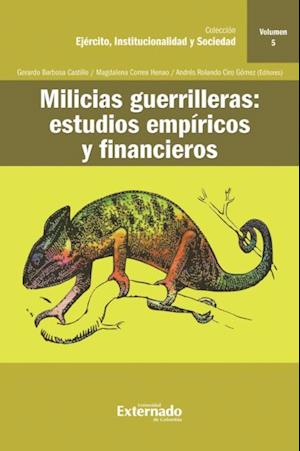 Milicias guerrilleras : estudios empiricos y financieros