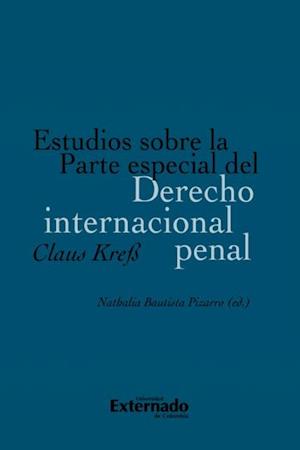 Estudios sobre la Parte especial del Derecho internacional penal