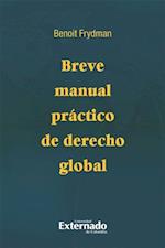 Breve manual practico de derecho global