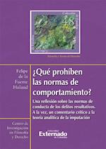 ¿Qué prohíben las normas de comportamiento? : una reflexión sobre las normas de conducta de los delitos resultativos. A la vez, un comentario crítico a la teoría analítica de la imputación