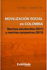 Movilización social en Colombia : marchas estudiantiles (2011) y marchas campesinas (2013)