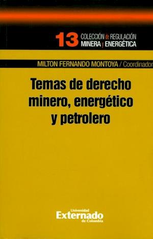 Temas de derecho minero, energetico y petrolero