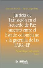 Justicia De Transición En El Acuerdo De Paz Suscrito Entre El Estado Colombiano Y La Guerrilla De Las FARC-EP