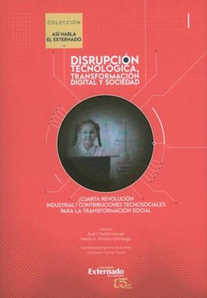 Cuarta revolucion industrial? Contribuciones tecnosociales para la transformacion social