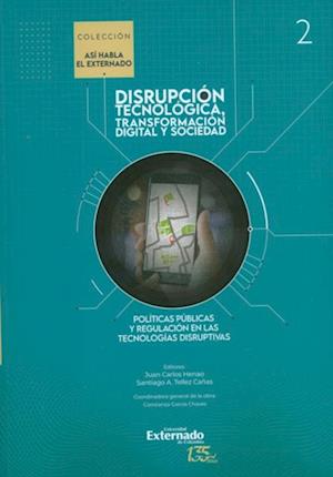 Politicas publicas y regulacion en las tecnologias disruptivas