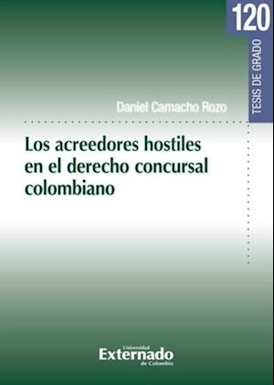 Los acreedores hostiles en el derecho concursal colombiano