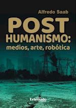 Posthumanismo, medios, arte, robótica