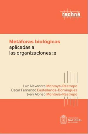 Metáforas biológicas aplicadas a las organizaciones III