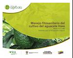 Manejo fitosanitario del cultivo del aguacate Hass (Persea americana Mill) medidas para la temporada invernal