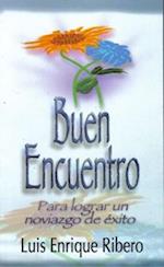 Buen Encuentro = A Good Encounter