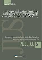 La responsabilidad del Estado por la utilización de las tecnologías de la información y la comunicación (TIC)