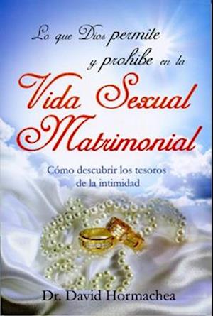 Lo Que Dios Permite Y Prohibe En La Vida Sexual Matrimonial - Serie Favoritos