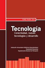 Tecnología: conectividad, nuevas tecnologías y desarrollo. Foro Paipa 2011