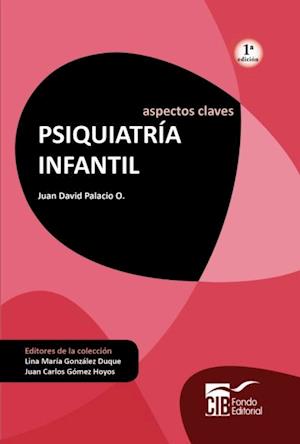 Aspectos claves. Psiquiatría infantil