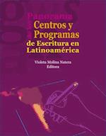 Panorama de los centros y programas de escritura en Latinoamerica