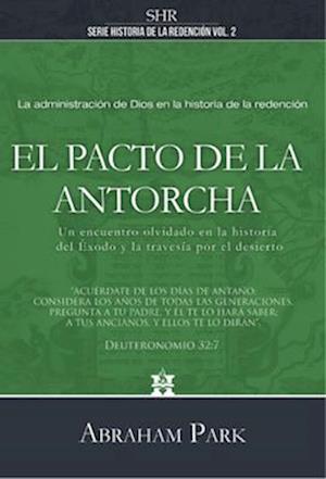 Serie Historias de la Redención Vol. 2 - El Pacto de la Antorcha