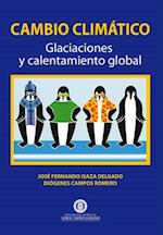 Cambio Climático. Glaciaciones y calentamiento global