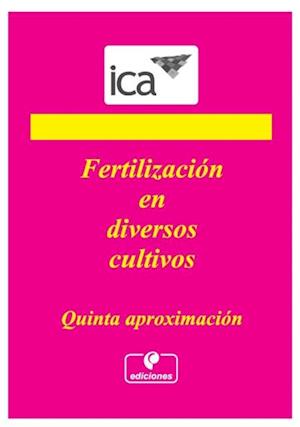 Fertilización en diversos cultivos: Quinta aproximación