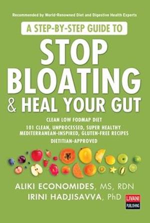 A Step-By-Step Guide to Stop Bloating & Heal Your Gut