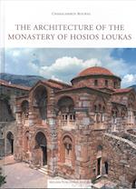 The Architecture of the Monastery of Hosios Loukas