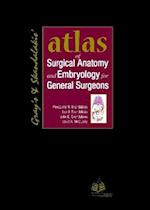 Gray's & Skandalakis' Atlas of Surgical Anatomy and Embryology for General Surgeons