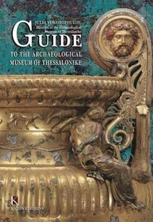 Guide to the Archaeological Museum of Thessalonike (English language edition)