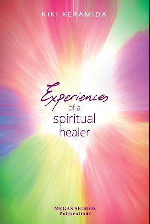 EXPERIENCES OF A SPIRITUAL HEALER