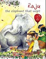 Raju the Elephant That Wept